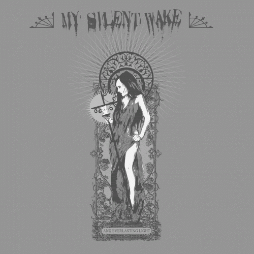 My Silent Wake : And Everlasting Light My Silent Wake : And Everlasting Light